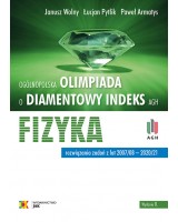 „Olimpiada o Diamentowy Indeks AGH”. FIZYKA. Rozwiązania zadań z lat 2007–2020. Wydanie 7